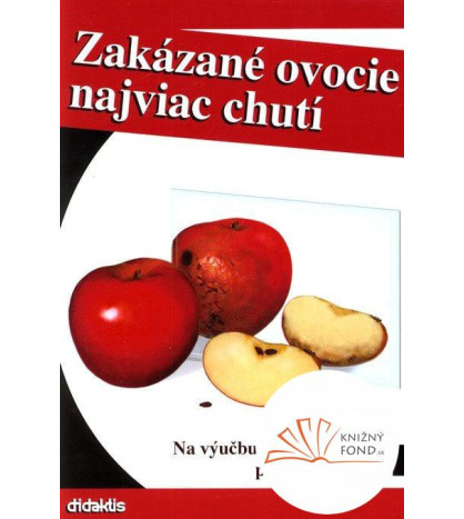 Zakázané ovocie najviac chutí