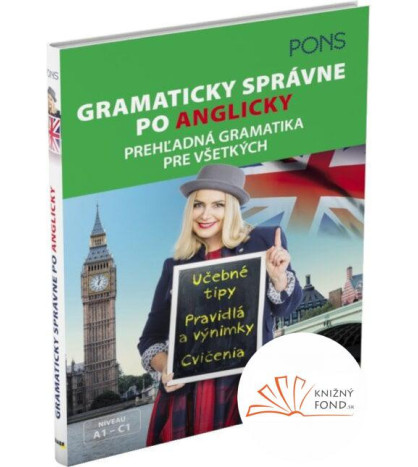 Gramaticky správne po anglicky – prehľadná gramatika pre všetkých