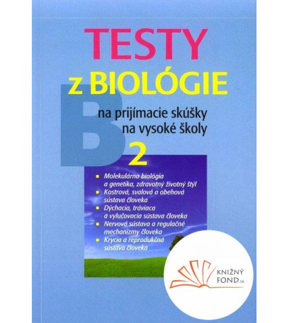 Testy z biológie na prijím. skúšky na VŠ 2