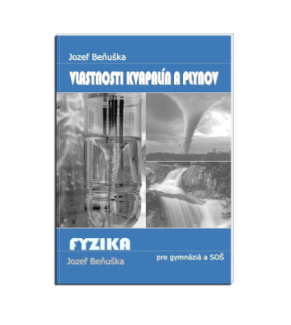 Učebnica fyziky pre gymnáziá a SOŠ: Vlastnosti kvapalín a plynov