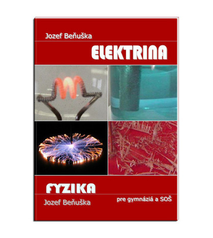 Učebnica fyziky pre gymnáziá a SOŠ: Elektrina