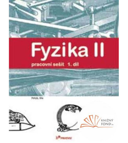 Fyzika II. 1 díl prac. sešit - CZ