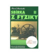 Sbírka řešených úloh z fyziky pro střední školy II - CZ