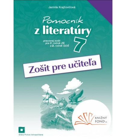 Pomocník z literatúry 7 (zošit pre učiteľa)