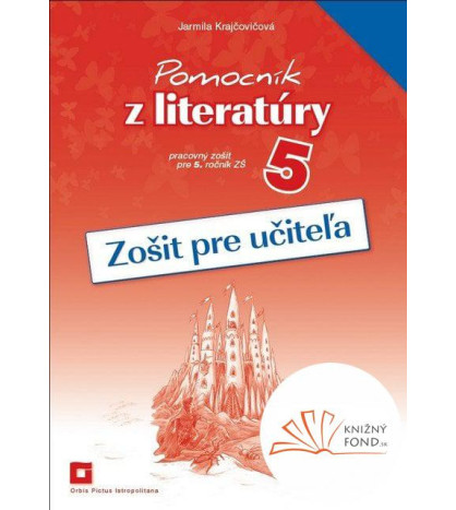 Pomocník z literatúry 5 (zošit pre učiteľa)