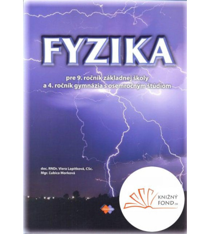 Fyzika pre 9. ročník základnej školy a 4. ročník gymnázia s osemročným