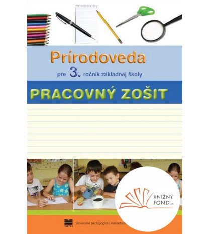 Prírodoveda pre 3. ročník základnej školy - Pracovný zošit