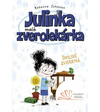 Julinka malá zverolekárka 8: Školské zvieratká (vypredané)