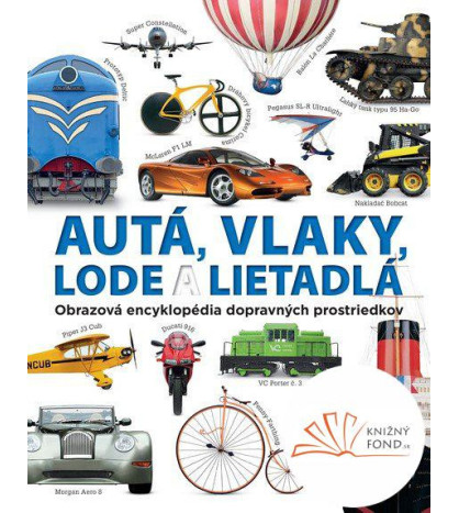 Autá, vlaky, lode a lietadlá