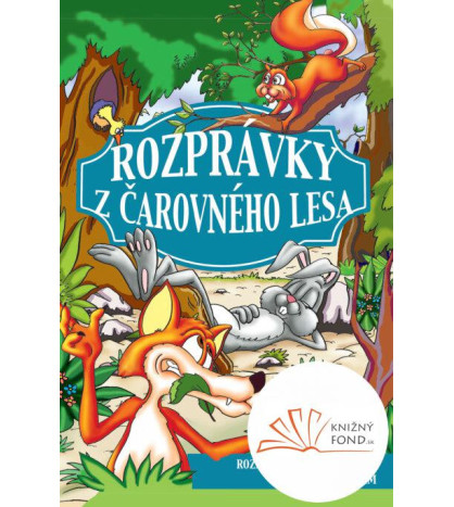 Rozprávky z Čarovného lesa