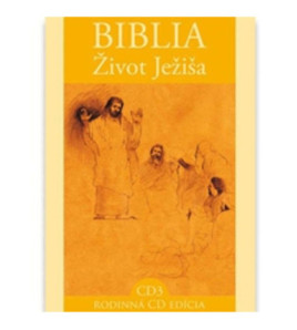 Biblia - Život Ježiša 3 (audiokniha)