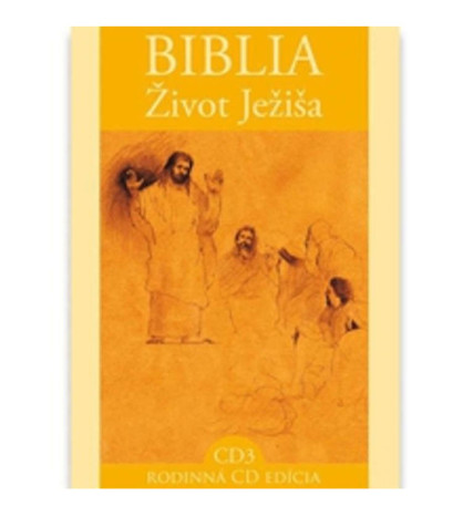 Biblia - Život Ježiša 3 (audiokniha)